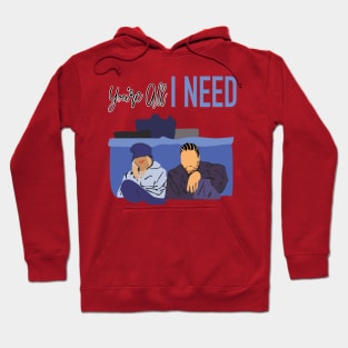 You’re all I Need Coffe Hoodie